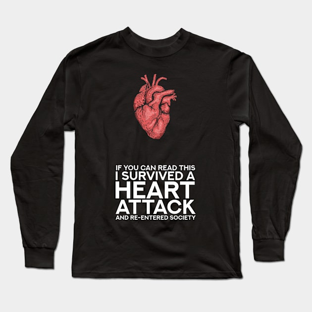 Heart Attack Survivor Long Sleeve T-Shirt by TheBestHumorApparel